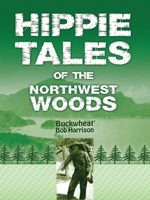 cover image of Hippie Tales of the Northwest Woods